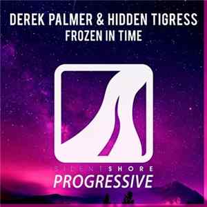 Derek Palmer & Hidden Tigress - Frozen In Time FLAC
