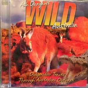 Ash Dargan - Ash Dargan's Wild Australia Vol. 1 FLAC