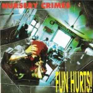 Nursery Crimes - Fun Hurts! FLAC