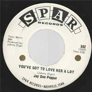 Jay Dee Pepper - You've Got To Love Her A Lot FLAC