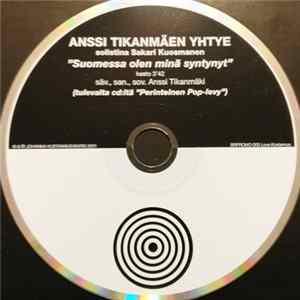 Anssi Tikanmäen Yhtye - Suomessa Olen Minä Syntynyt FLAC