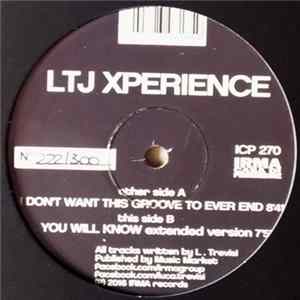 LTJ X-Perience - I Don't Want This Groove To Ever End FLAC