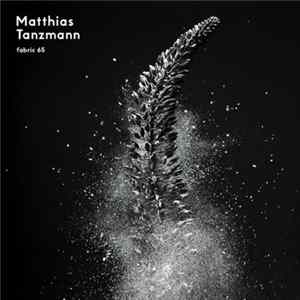 Matthias Tanzmann - Fabric 65 FLAC
