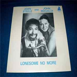 Joan Steele And John Magaldi - Lonesome No More FLAC