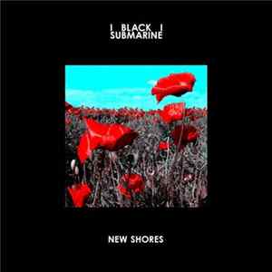 Black Submarine - New Shores FLAC