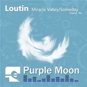 Loutin - Miracle Valley / Someday FLAC