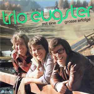 Trio Eugster - Mit Sine Grosse Erfolge FLAC