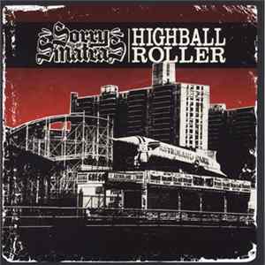Sorry And The Sinatras - Highball Roller FLAC