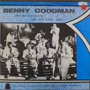 Benny Goodman And His Orchestra - Previously Unreleased 1938 Camel Caravan Broadcasts FLAC