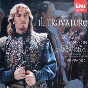 Verdi / Alagna, Gheorgiu, Hampson, Diadkova, D'Arcangelo / London Voices, London Symphony Orchestra / Antonio Pappano - Il Trovatore FLAC