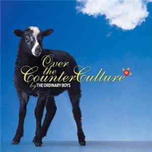 The Ordinary Boys - Over The Counter Culture FLAC