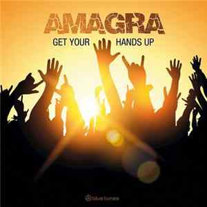 Amagra - Get Your Hands Up FLAC