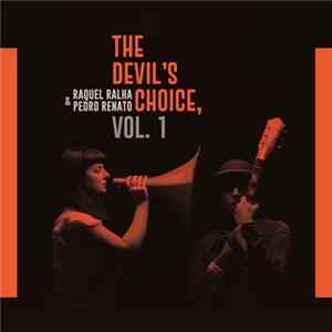 Raquel Ralha & Pedro Renato - The Devil's Choice, Vol.1 FLAC