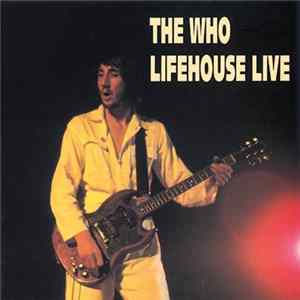 The Who - Lifehouse Live FLAC