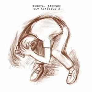 Kubota, Takeshi - Neo Classics 3 FLAC