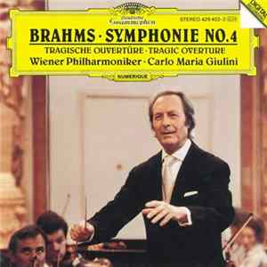 Brahms - Wiener Philharmoniker, Carlo Maria Giulini - Symphonie N°4 E-Moll Op. 98 - Tragische Ouverture Op. 81 FLAC