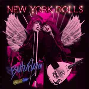 New York Dolls - Butterflyin' FLAC