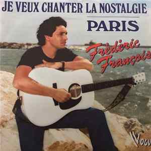 Frédéric François - Je Veux Chanter La Nostalgie / Paris FLAC
