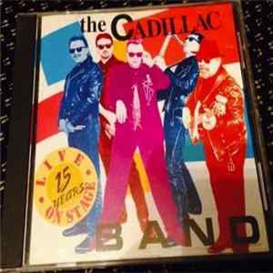 The Cadillac Band - 15 Years: Live On Stage FLAC