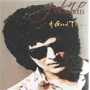Gino Vannelli - A Good Thing FLAC