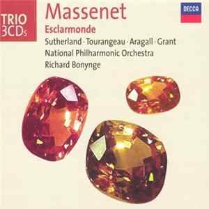 Massenet / Sutherland • Tourangeau • Aragall • Grant • National Philharmonic Orchestra • Richard Bonynge - Esclarmonde FLAC