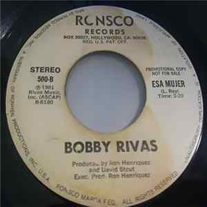 Bobby Rivas - Dime Quien / Esa Mujer FLAC