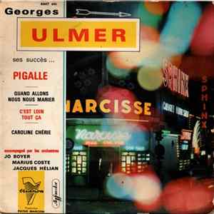 Georges Ulmer - Ses Succès... Pigalle FLAC