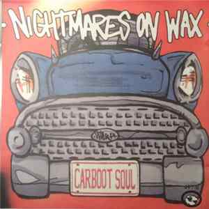 Nightmares On Wax - Carboot Soul FLAC