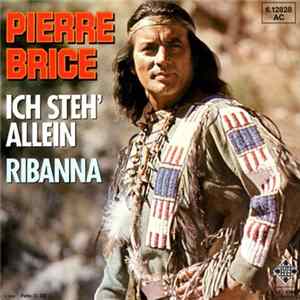 Pierre Brice - Ich Steh' Allein / Ribanna FLAC