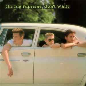 The Big Supreme - Don't Walk FLAC