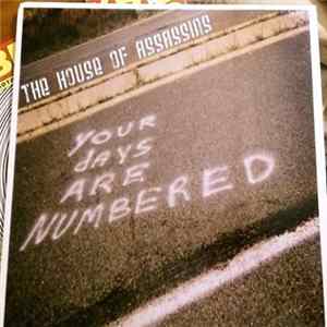 The House Of Assassins - Your Days Are Numbered FLAC