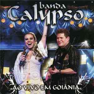 Banda Calypso - Ao Vivo em Goiânia FLAC