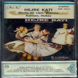 S. Lakatos And His Gipsy Band - Hejre Kati - Works By Liszt, Brahms, Kálmán, Hubay FLAC