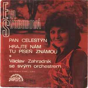Eva Svobodová, Václav Zahradník Se Svým Orchestrem - Pan Celestýn / Hrajte Nám Tu Píseň Známou FLAC