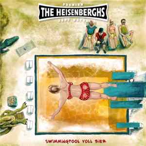 The Heisenberghs - Swimmingpool voll Bier FLAC