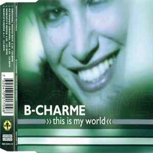 B-Charme - This Is My World FLAC