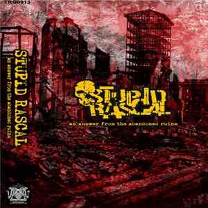 Stupid Rascal - An Answer From The Abandoned Ruins FLAC