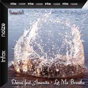 Derex Feat. Amenità - Let Me Breathe FLAC