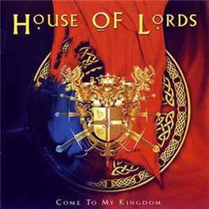 House Of Lords - Come To My Kingdom FLAC