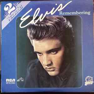Elvis Presley - Remembering Elvis FLAC