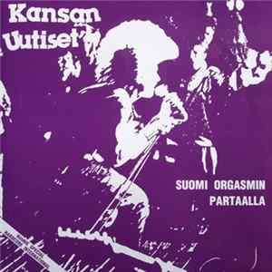 Kansan Uutiset - Suomi Orgasmin Partaalla FLAC