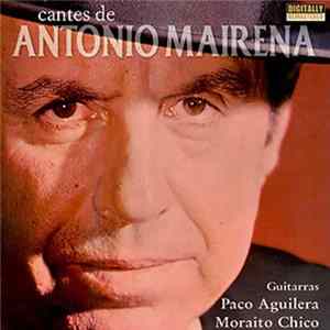 Antonio Mairena - Cantes De Antonio Mairena FLAC