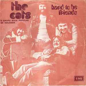 The Cats - Hard To Be Friends FLAC