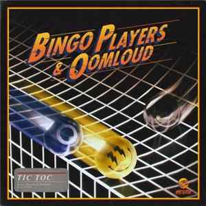 Bingo Players & Oomloud - Tic Toc FLAC