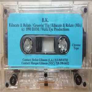 B.K. - Educate And Relate FLAC