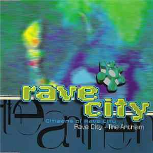 Citizens Of Rave City - Rave City - The Anthem FLAC