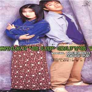 Megumi Hayashibara, Shinnosuke Furumoto - What's Up Guys? FLAC