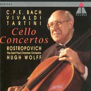 C.P.E. Bach, Vivaldi, Tartini, Rostropovich, The Saint Paul Chamber Orchestra, Hugh Wolff - Cello Concertos FLAC