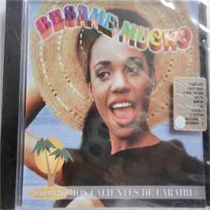 Juan Alvarez Y Su Conjunto - Besame Mucho - Los Ritmos Calientes De Caraibi FLAC