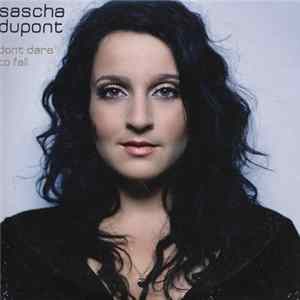 Sascha Dupont - Don't Dare To Fall FLAC